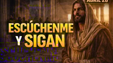 Evangelio de hoy ABRIL 28 de Abril de 2026