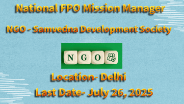 Samvedna Development Society seeks a National FPO Mission Manager in Delhi