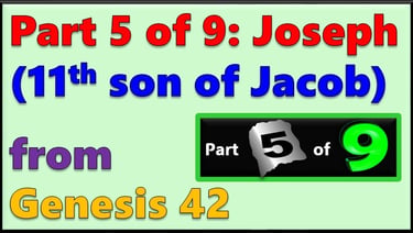 Part 5 of 9 - Joseph (11th son of Jacob) from Genesis 42 - re-told by Debbie Dunn