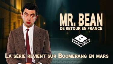 Mr Bean diffusion France, retour sur Boomerang
