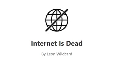 Internet is Dead - Free weekly email newsletter for B2B founders and growth executives