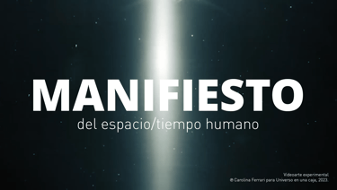 poster de la pieza de videoarte experimental "Manifiesto del espacio/tiempo humano" 