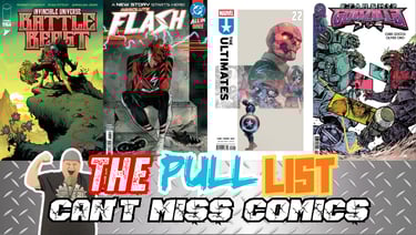 This Week's Pull List: Must-Have New Comic Book Releases 3/18/2026