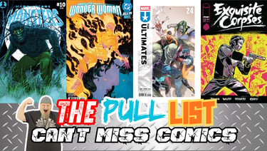 This Week's Pull List: Must-Have New Comic Book Releases 5/27/2026