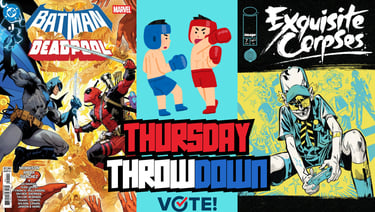 Thursday Throwdown: The biggest battle of the week! Vote for your favorite.