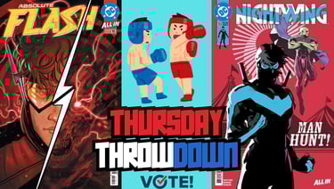 Thursday Throwdown: The biggest battle of the week! Vote for your favorite.