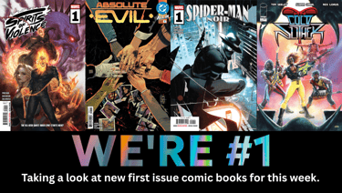 We're #1 Taking a look at new first issue comic books for this week.
