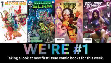 We're #1 Taking a look at new first issue comic books for this week.