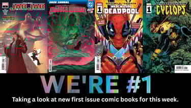 We're #1 Taking a look at new first issue comic books for this week.