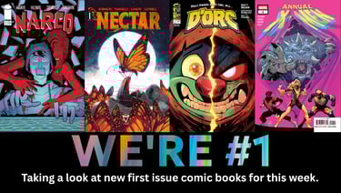 We're #1 Taking a look at new first issue comic books for this week.