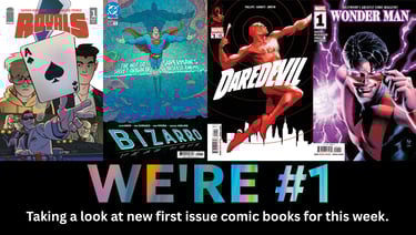 We're #1 Taking a look at new first issue comic books for this week.