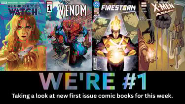 We're #1 Taking a look at new first issue comic books for this week.