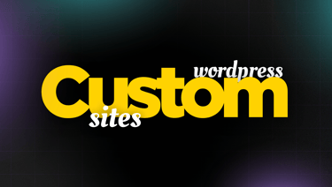 Custom WordPress Sites