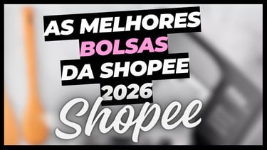 as melhores bolsas da shopee
