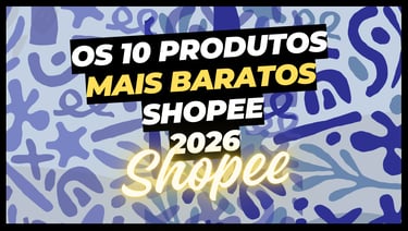 10 produtos baratos shopee