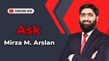 Ask Mirza M. Arslan