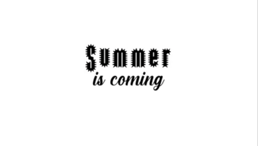Black decorative text on a white background reading Summer is coming in a stylized font.