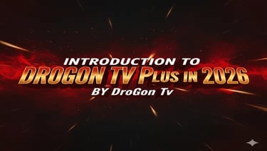 Introduction to DroGon TV Plus in 2026 title graphic with a cinematic red and gold space background.