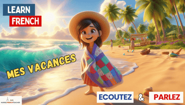 How to talk about vacation in French