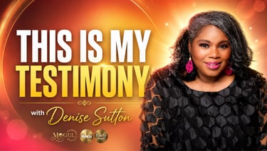 Denise Sutton hosts This Is My Testimony on Mogul TV Global Network, Roku, and Fire TV.