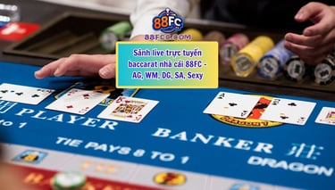Sảnh live trực tuyến baccarat nhà cái 88FC – AG, WM, DG, SA, Sexy