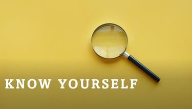Know Yourself