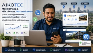 Negocios latinos consiguiendo más llamadas y clientes en Durham y Raleigh con páginas web y posicionamiento en Google