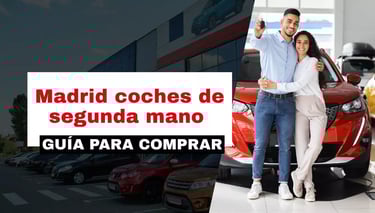 Madrid coches de segunda mano: Guía para comprar 