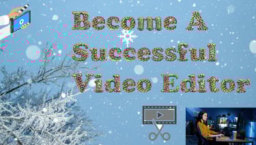 Become A Successful Video Editor