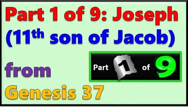 Part 1 of 9 - Joseph (11th son of Jacob) from Genesis 37  - re-told by Debbie Dunn