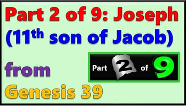 Part 2 of 9 - Joseph (11th son of Jacob) from Genesis 39 - re-told by Debbie Dunn
