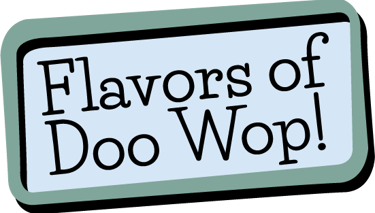 colorful box with the words Flavors of Doo Wop