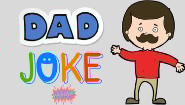 100 of the funniest dad jokes you will ever read