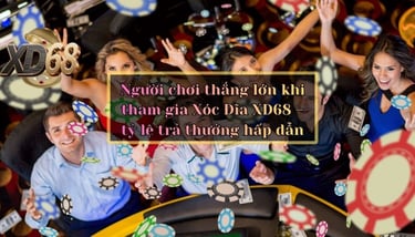 xóc đĩa xd68 tỉ lệ trả thưởng cao và hấp dẫn