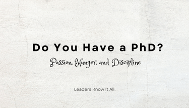 PhD Passion Hunger Discipline