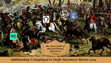 a battle between oddsmonkey, outplayed and profit maximiser