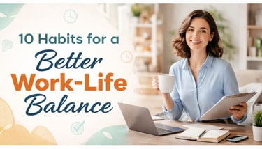 A smiling professional woman at her desk with text reading 10 Habits for a Better Work-Life Balance.