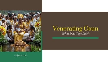 Venerating Oshun - what is used to appease Yeye Osun