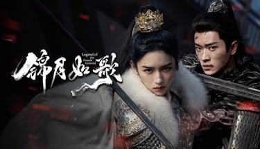 Legend of the Female General – A Lenda da General - 锦月如歌 - C-Drama - Histórico - DoramaLand