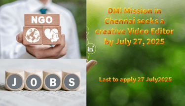DMI Mission in Chennai seeks a creative Video Editor by July 27, 2025
