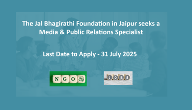 The Jal Bhagirathi Foundation in Jaipur seeks a Media & Public Relations Specialist