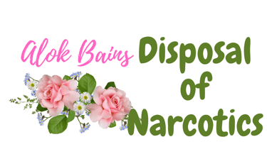 Disposal of Narcotics