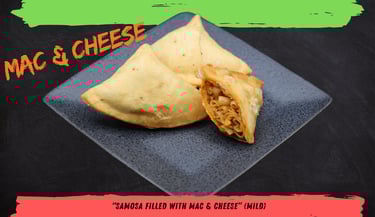 Mac and Cheese Samosa – A creamy, cheesy delight with a crunchy outer layer.