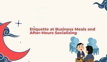 Etiquette at Business Meals and After-Hours Socializing | ToAsia.biz
