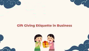 Gift Giving Etiquette in Business | ToAsia.biz