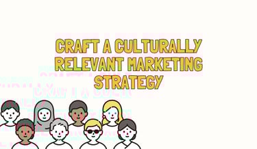 Craft a Culturally Relevant Marketing Strategy | ToAsia.biz