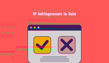 Intellectual Property Infringements in Asia | ToAsia.biz