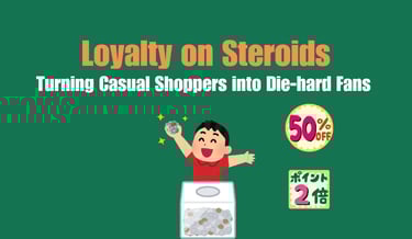 Loyalty on Steroids : Turning Casual Shoppers into Die-hard Fans | ToAsia.biz