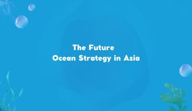 The Future Ocean Strategy in Asia | ToAsia.biz