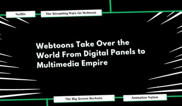 Webtoon Take oveer the world From Digital Panels to Multimedia Empire | ToAsia.biz